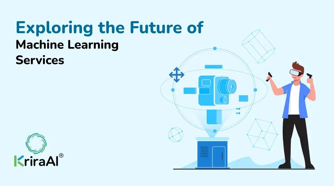 Exploring the Future of Machine Learning Services