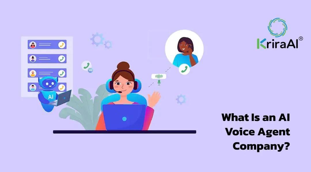 What Is an AI Voice Agent Company?