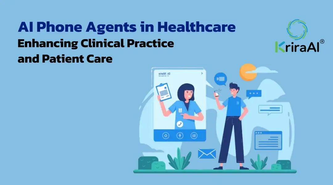 AI Phone Agents in Healthcare: Enhancing Clinical Practice and Patient Care