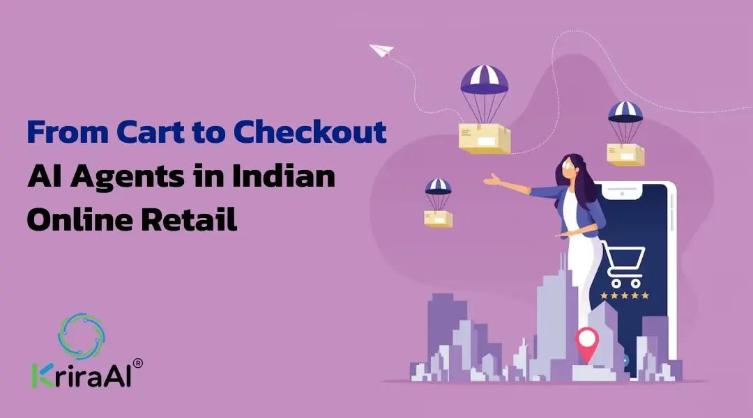 From Cart to Checkout: AI Agents in Indian Online Retail