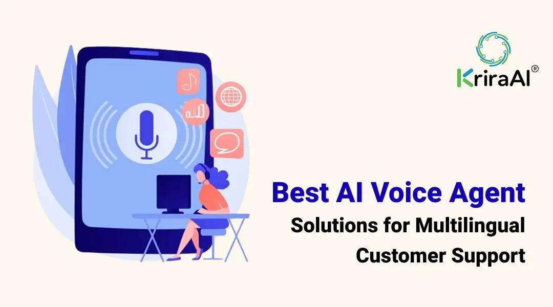 Best AI Voice Agent Solutions for Multilingual Customer Support