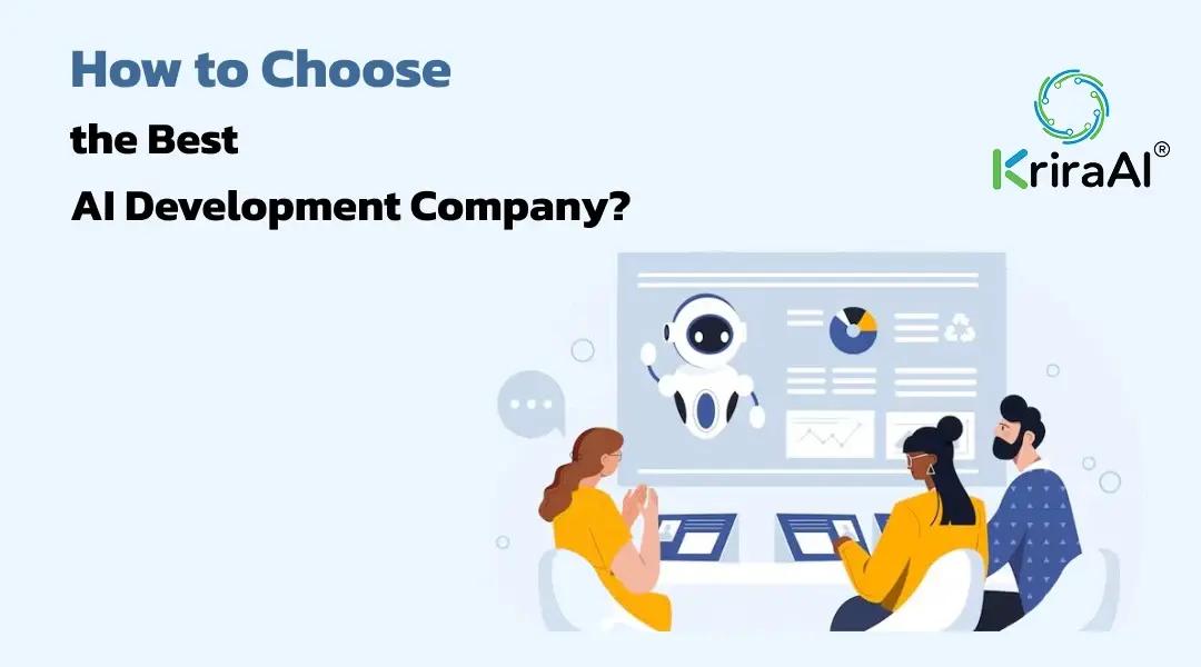 How to Choose the Best AI Development Company?