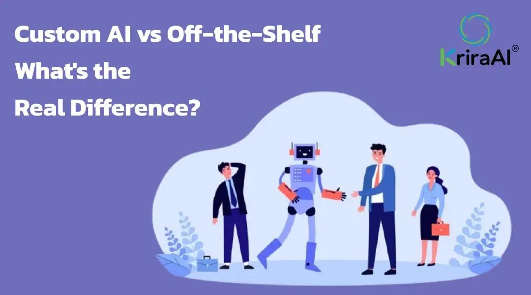 Custom AI vs Off-the-Shelf What-s the Real Difference