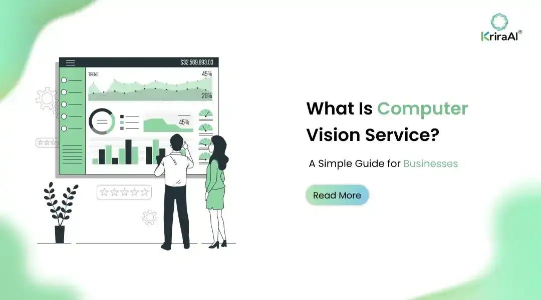 What Is Computer Vision Service? A Simple Guide for Businesses