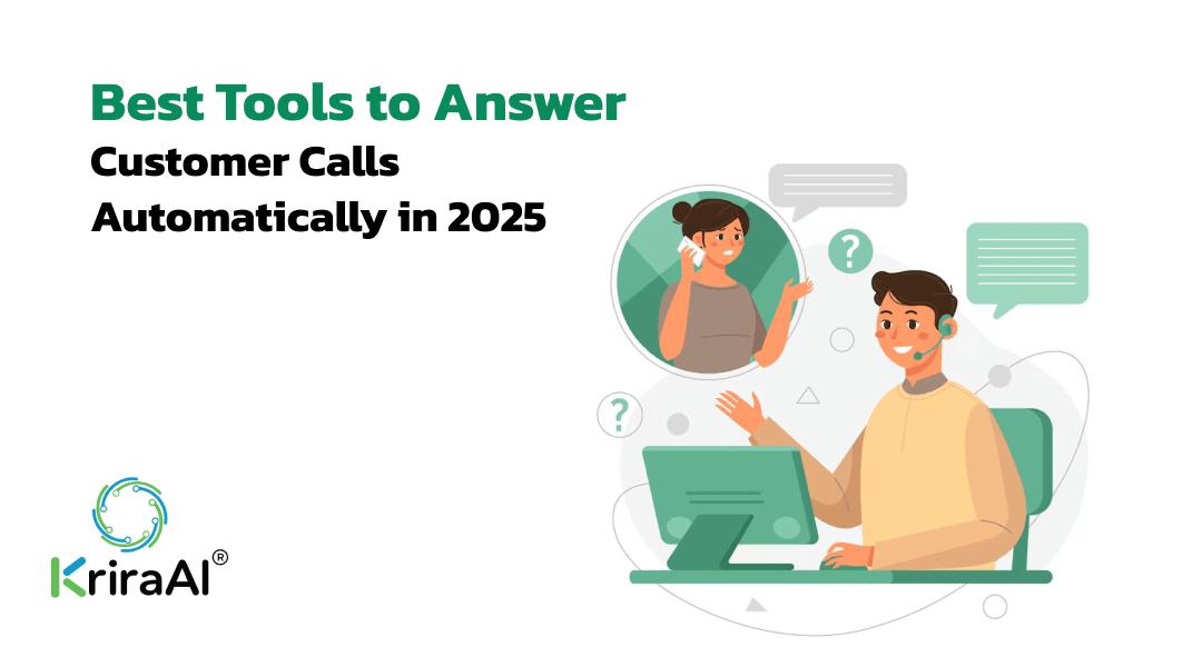Best Tools to Answer Customer Calls Automatically in 2025