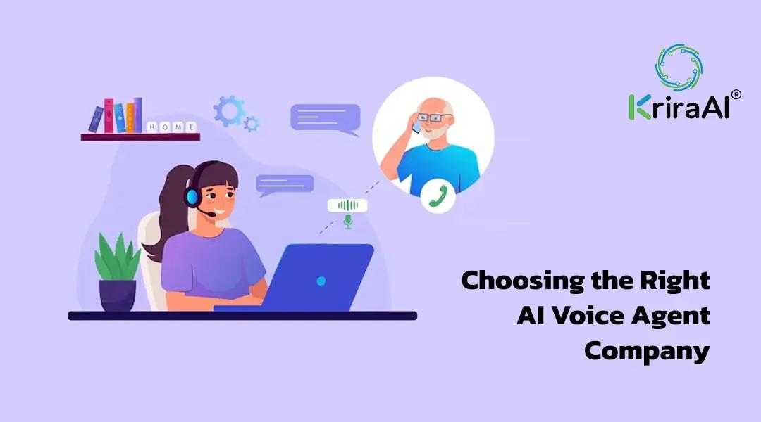 Choosing the Right AI Voice Agent Company