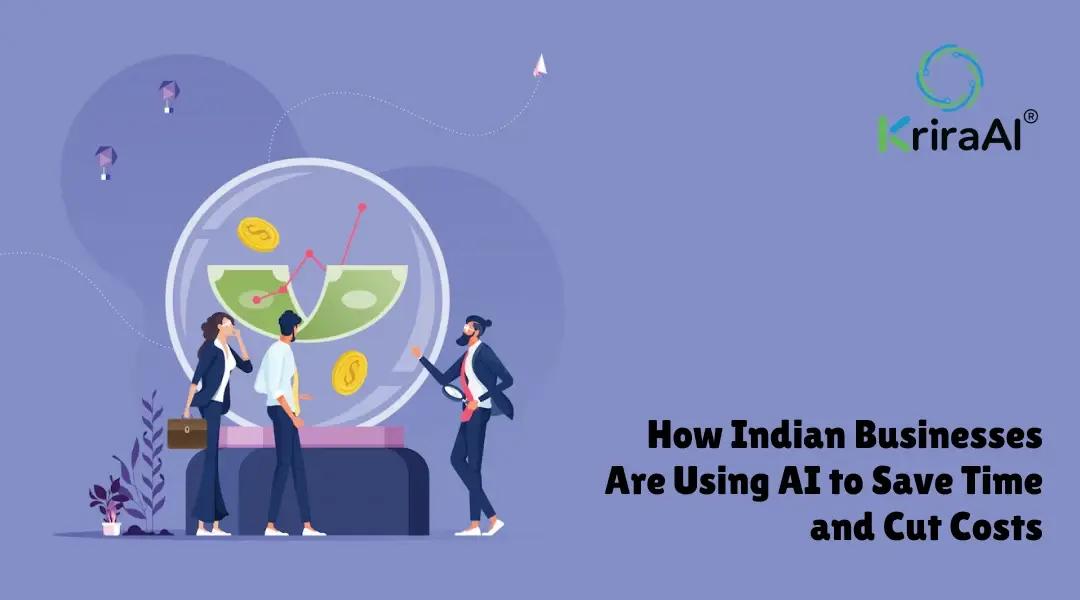 How Indian Businesses Are Using AI to Save Time and Cut Costs