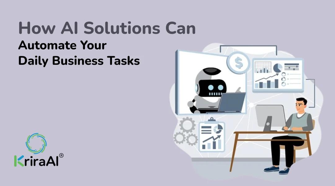 How AI Solutions Can Automate Your Daily Business Tasks