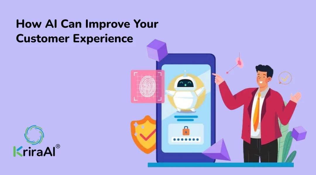 How AI Can Improve Your Customer Experience