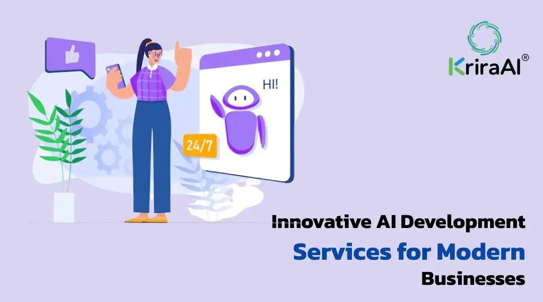 Innovative AI Development Services for Modern Businesses