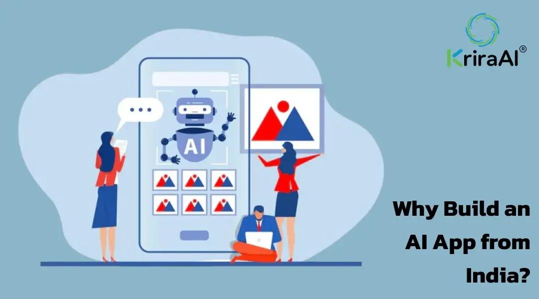 Why Build an AI App from India?