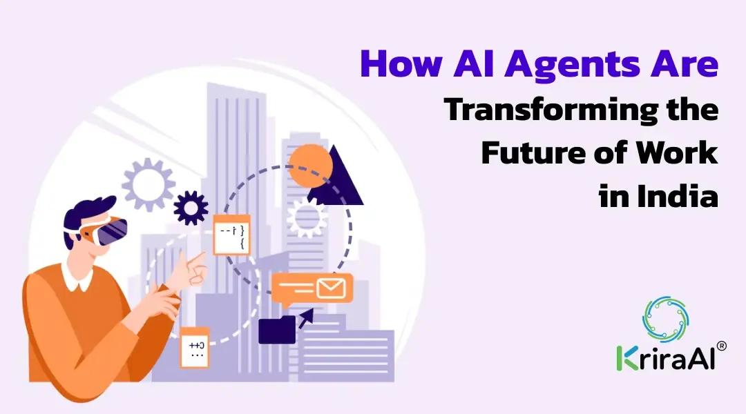 How AI Agents Are Transforming the Future of Work in India
