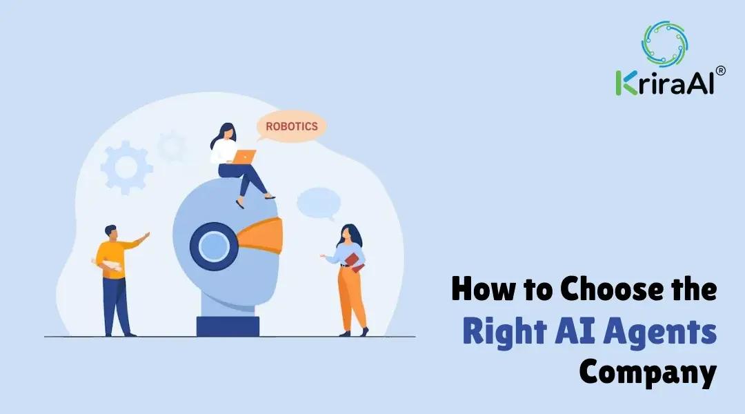 How to Choose the Right AI Agents Company