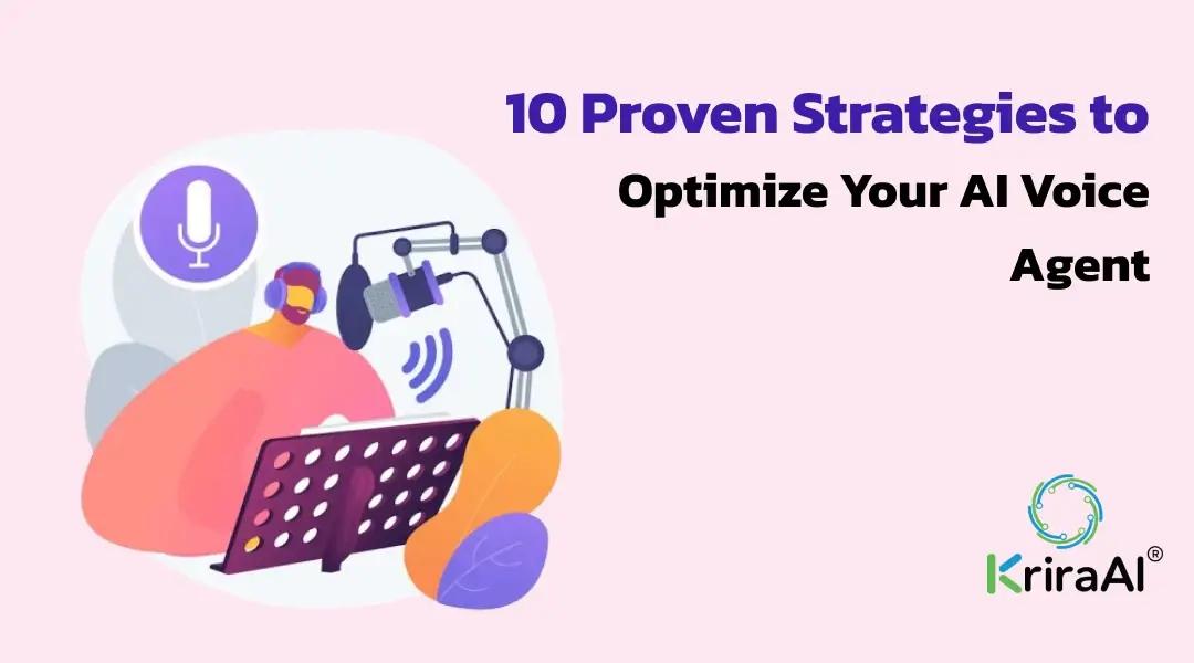 10 Proven Strategies to Optimize Your AI Voice Agent