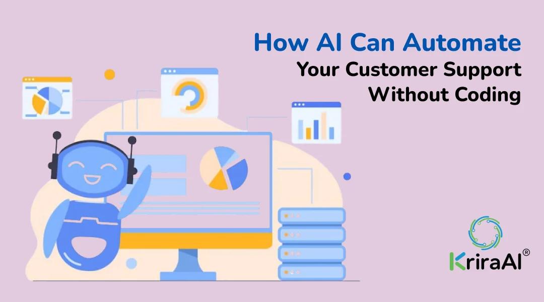 How AI Can Automate Your Customer Support Without Coding