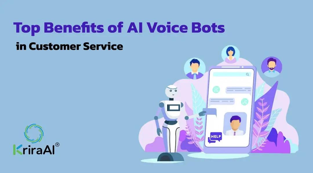 Top Benefits of AI Voice Bots in Customer Service