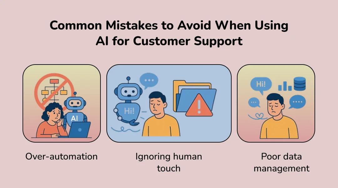 Common Mistakes to Avoid When Using AI for Customer Support
