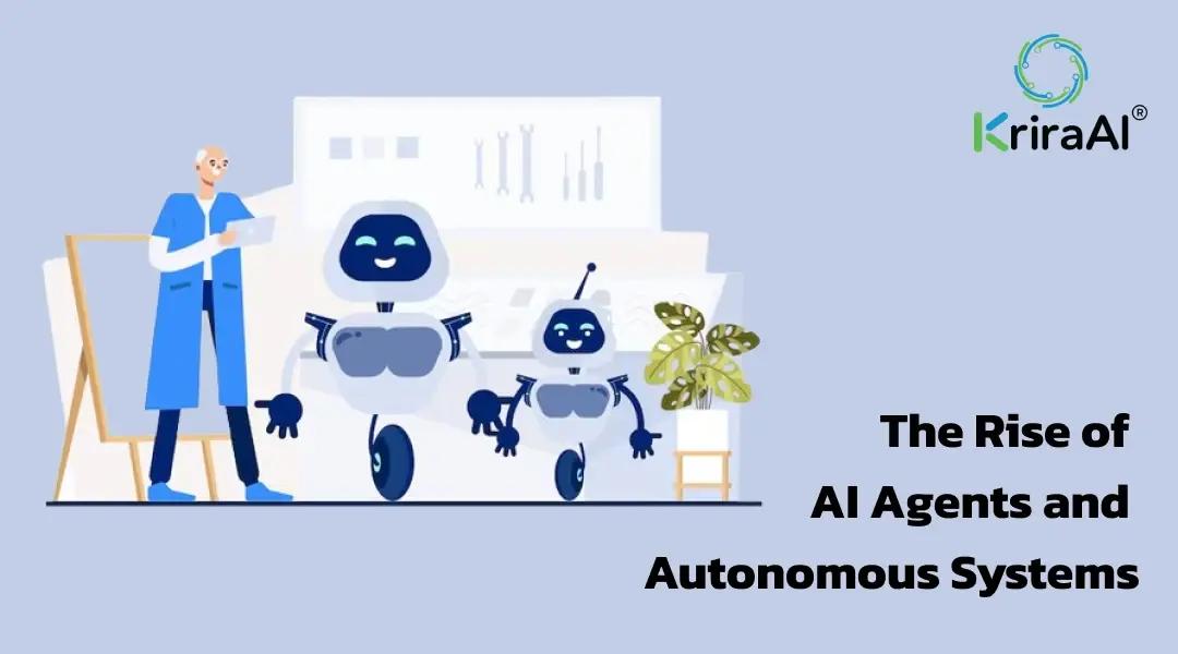 The Rise of AI Agents and Autonomous Systems