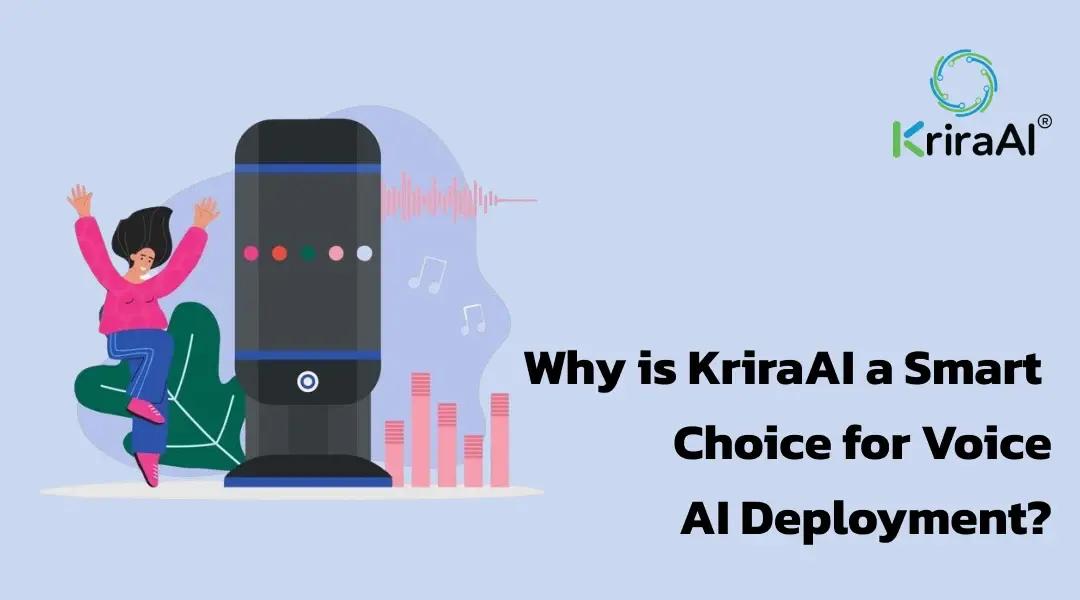 Why is KriraAI a Smart Choice for Voice AI Deployment?