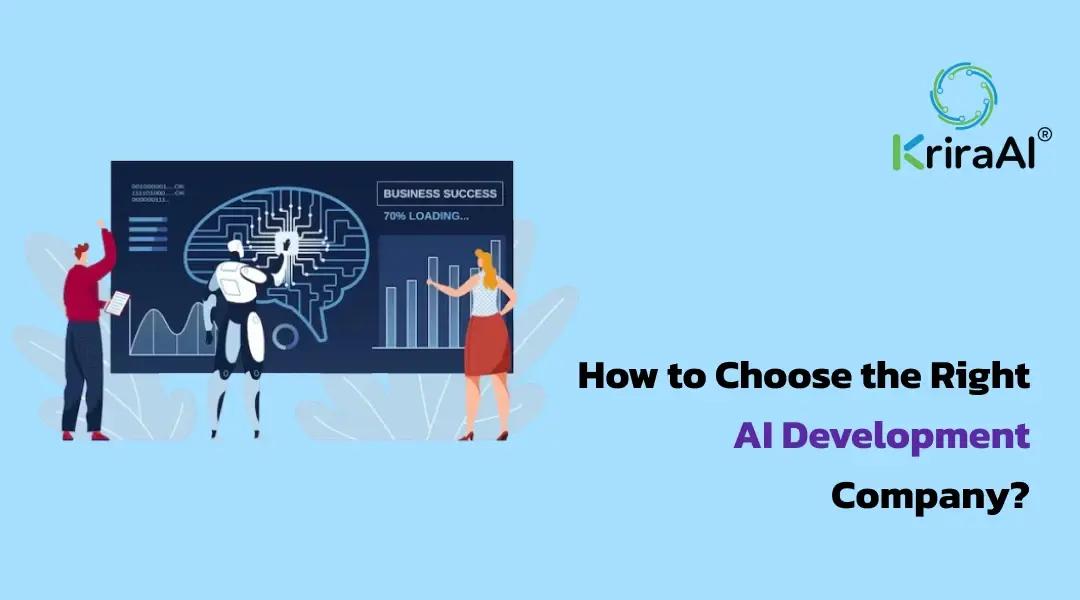 How to Choose the Right AI Development Company?