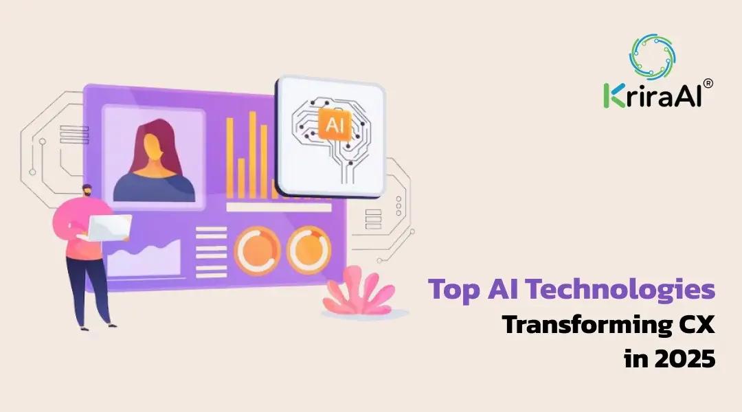Top AI Technologies Transforming CX in 2025