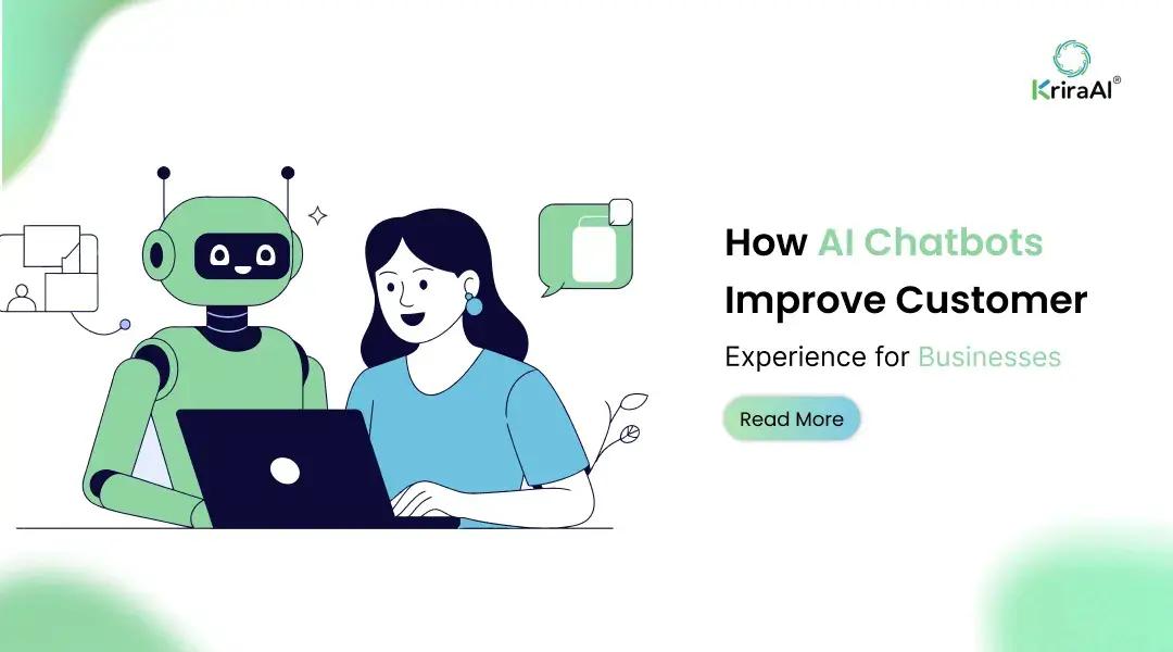 How AI Chatbots Improve Customer Experience for Businesses