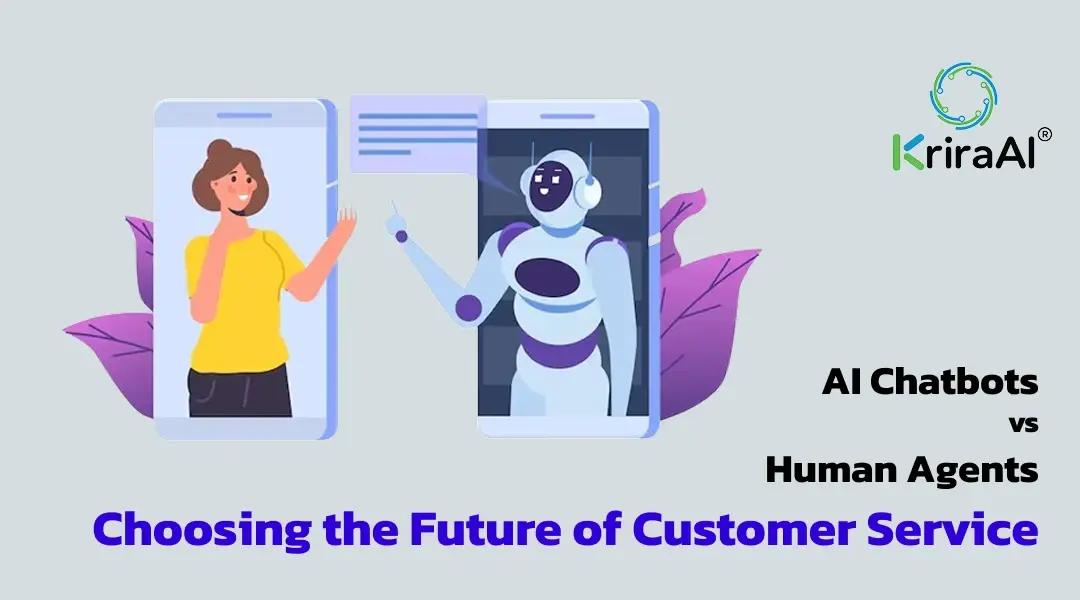 AI Chatbots vs Human Agents: Choosing the Future of Customer Service