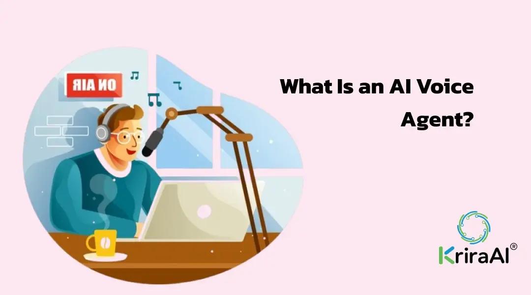 What Is an AI Voice Agent?