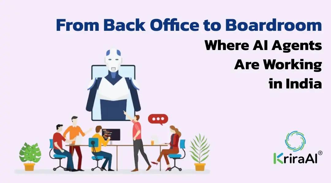 From Back Office to Boardroom Where AI Agents Are Working in India