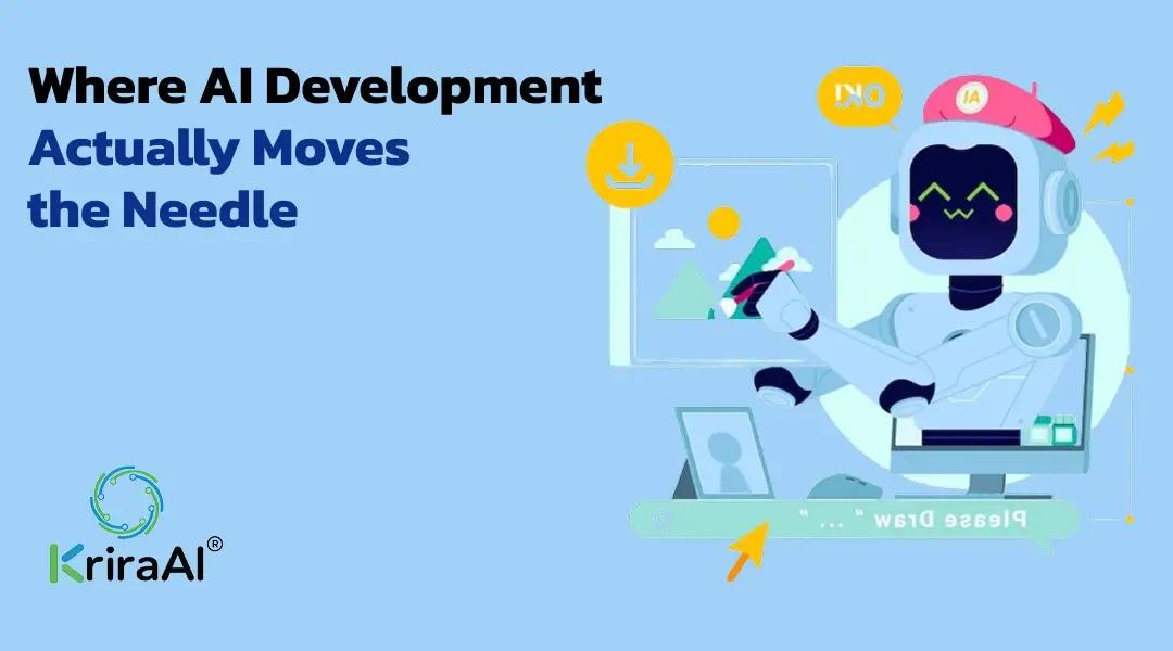 Where AI Development Actually Moves the Needle