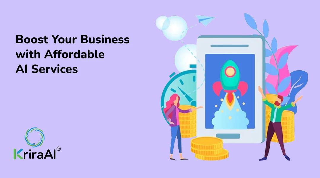 Boost Your Business with Affordable AI Services