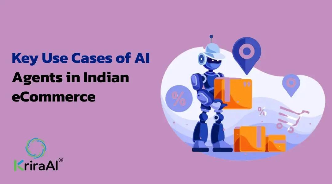 Key Use Cases of AI Agents in Indian eCommerce