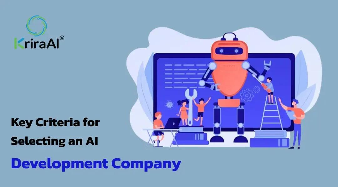 Key Criteria for Selecting an AI Development Company