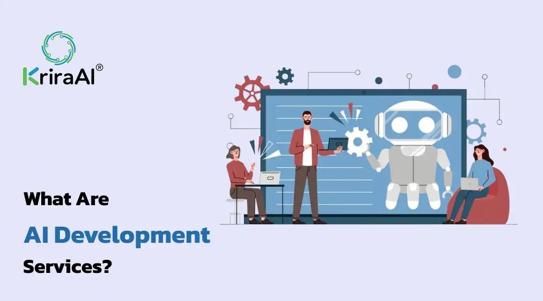 What Are AI Development Services?