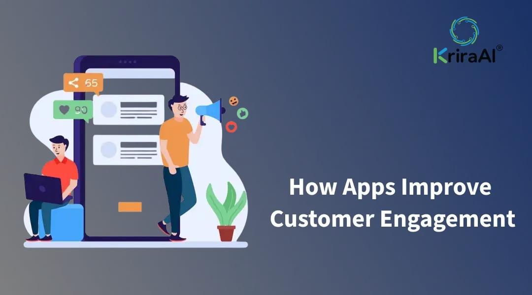 How Apps Improve Customer Engagement