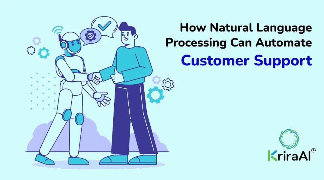 How Natural Language Processing (NLP) Can Automate Customer Support