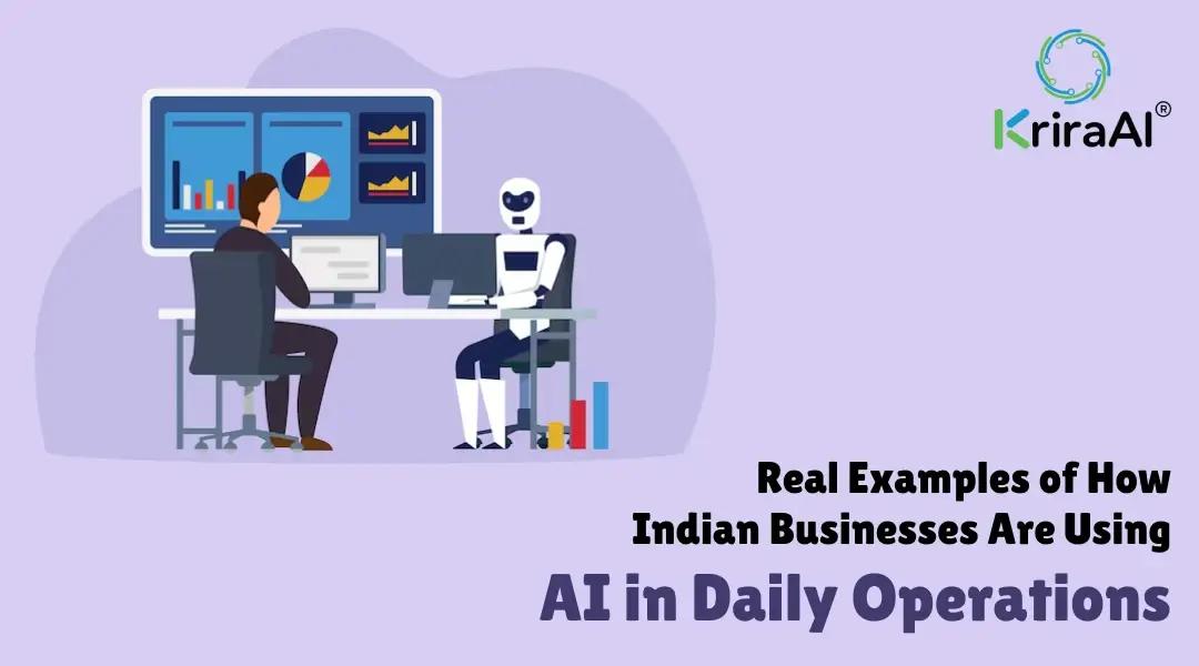 Real Examples of How Indian Businesses Are Using AI in Daily Operations