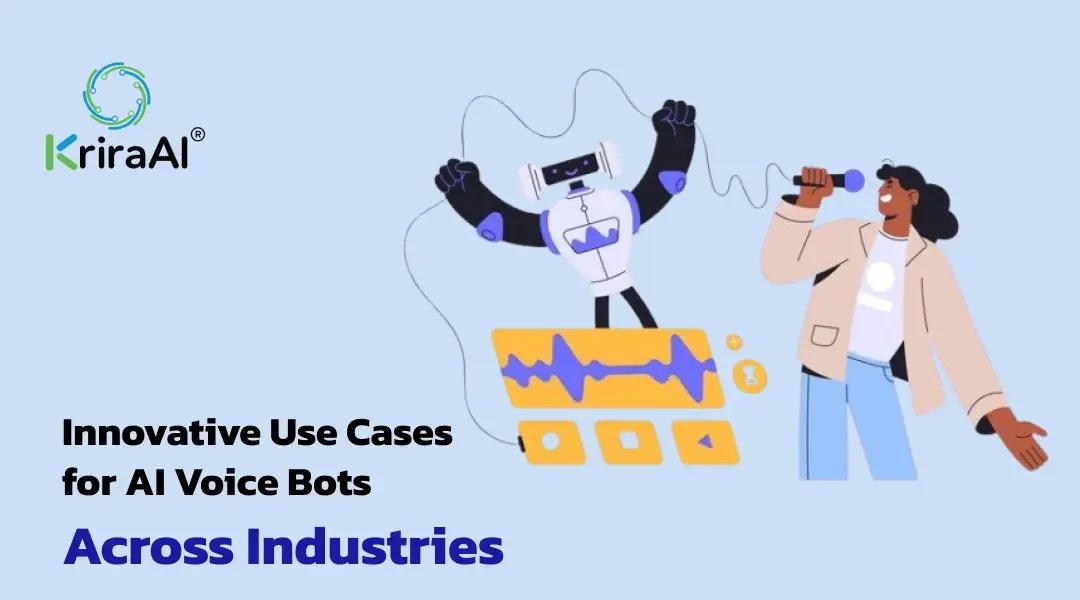 Innovative Use Cases for AI Voice Bots Across Industries