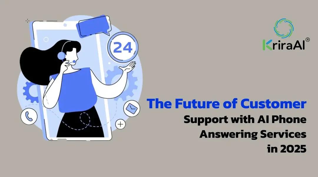 The Future of Customer Support with AI Phone Answering Services in 2025