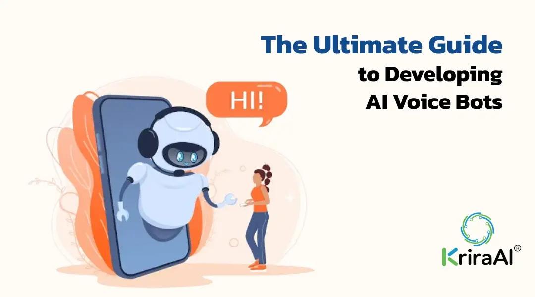 The Ultimate Guide to Developing AI Voice Bots
