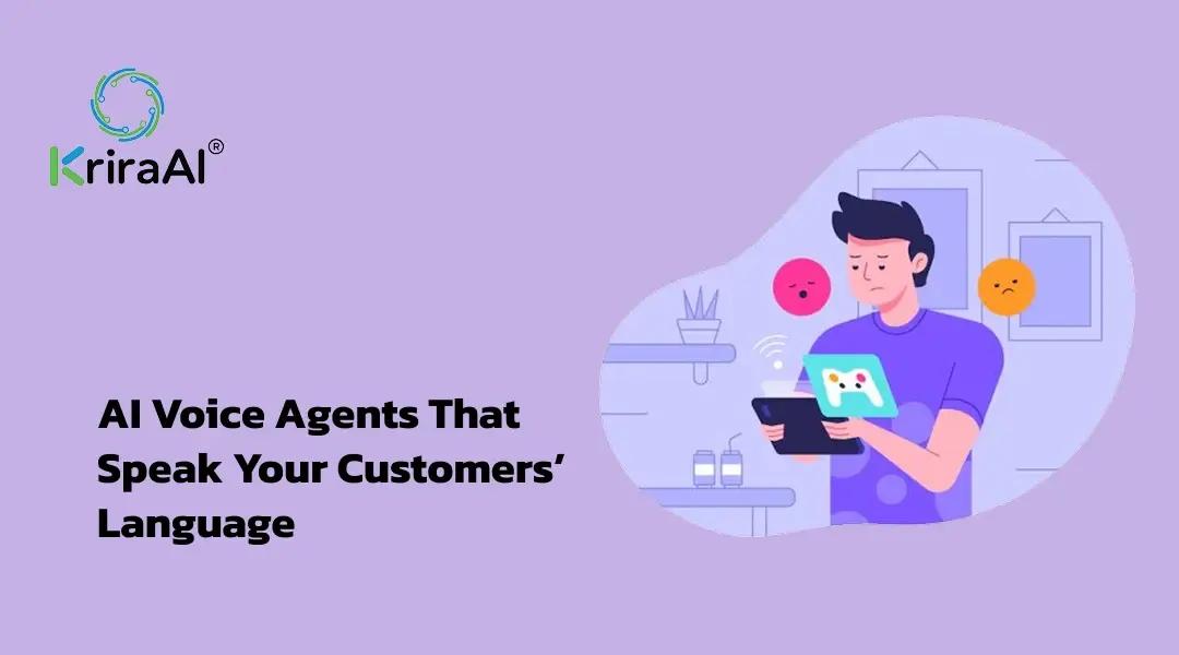 AI Voice Agents That Speak Your Customers’ Language