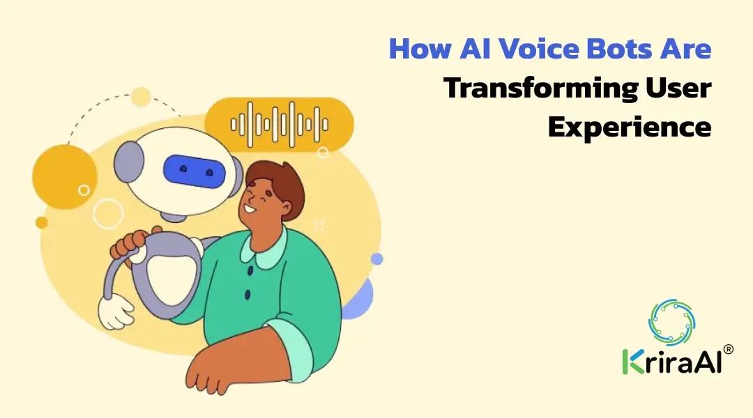 How AI Voice Bots Are Transforming User Experience