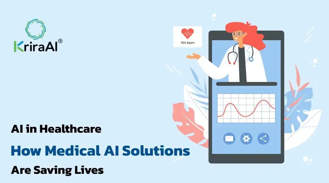 AI in Healthcare: How Medical AI Solutions Are Saving Lives