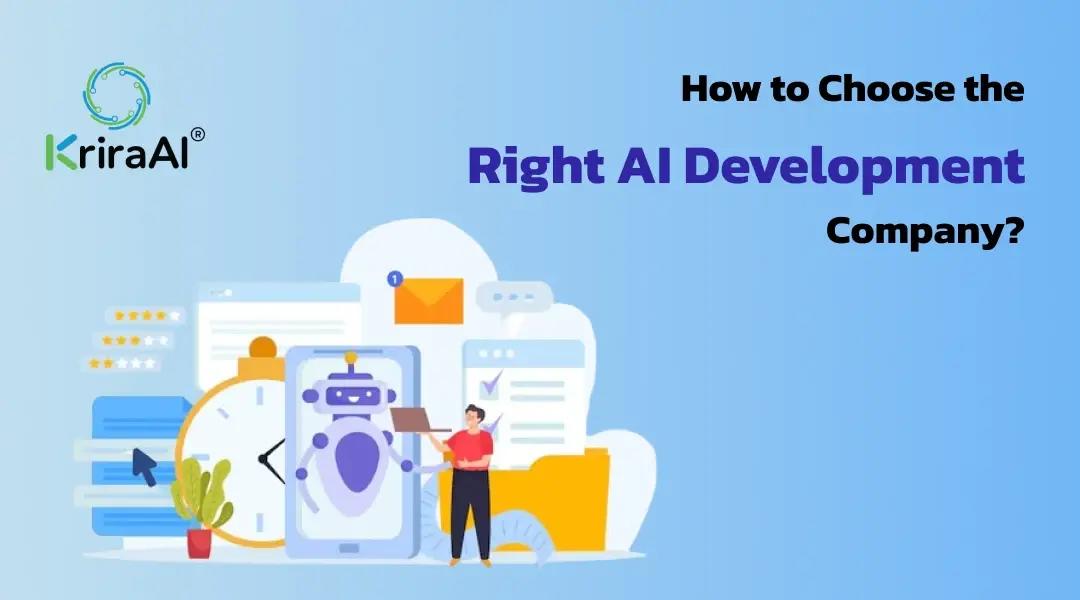 How to Choose the Right AI Development Company?