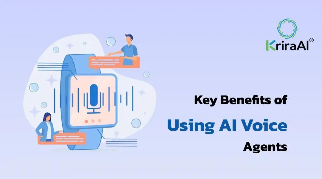Key Benefits of Using AI Voice Agents