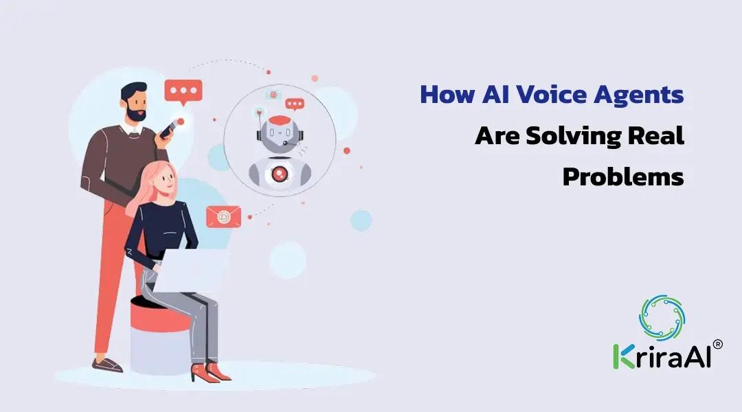 How AI Voice Agents Are Solving Real Problems