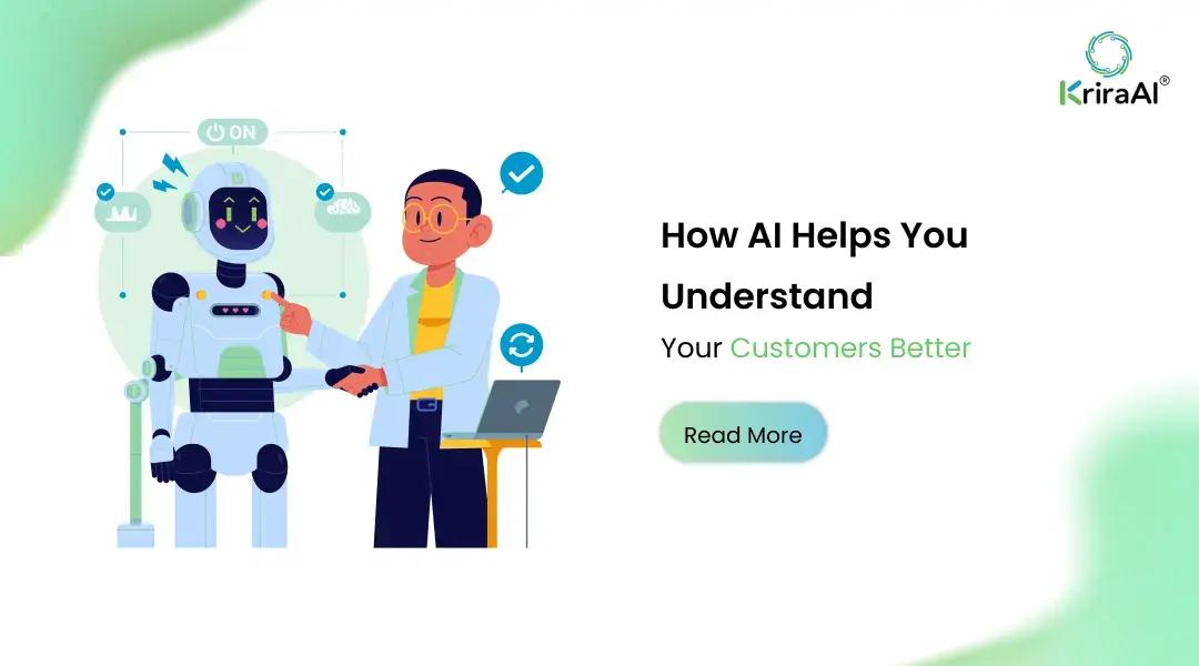 How AI Helps You Understand Your Customers Better
