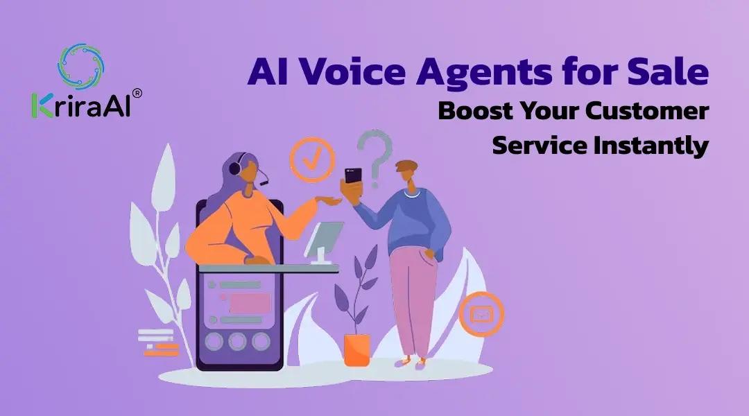 AI Voice Agents for Sale: Boost Your Customer Service Instantly