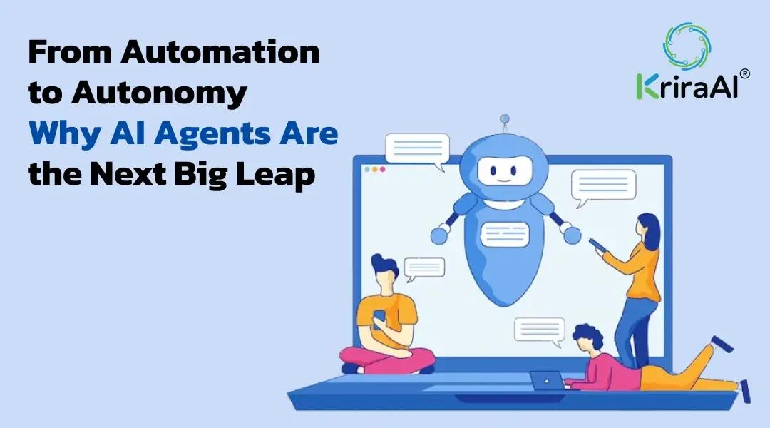 From Automation to Autonomy: Why AI Agents Are the Next Big Leap