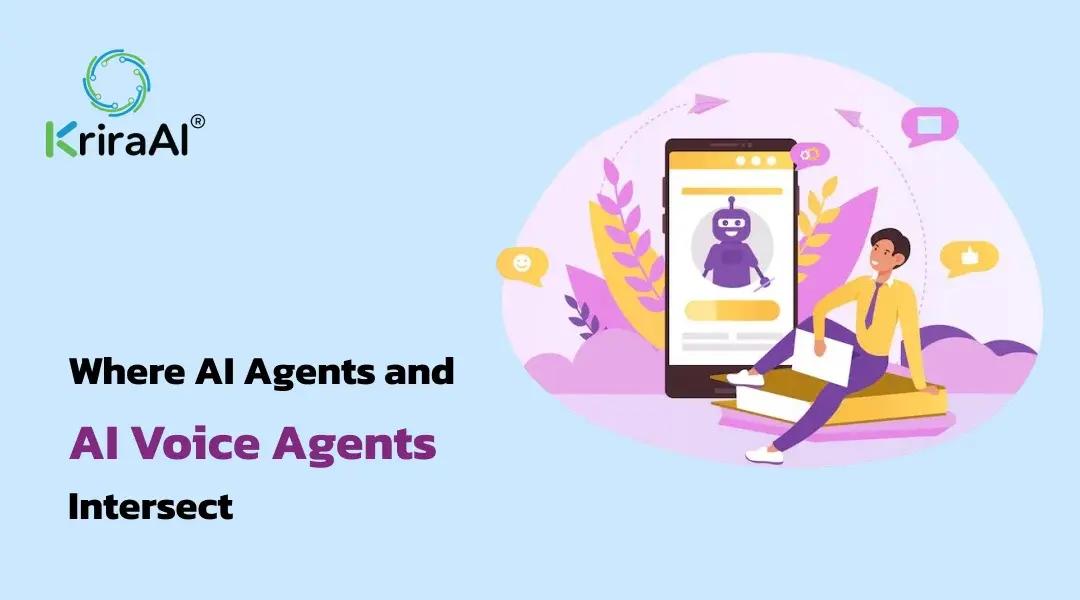 Where AI Agents and AI Voice Agents Intersect